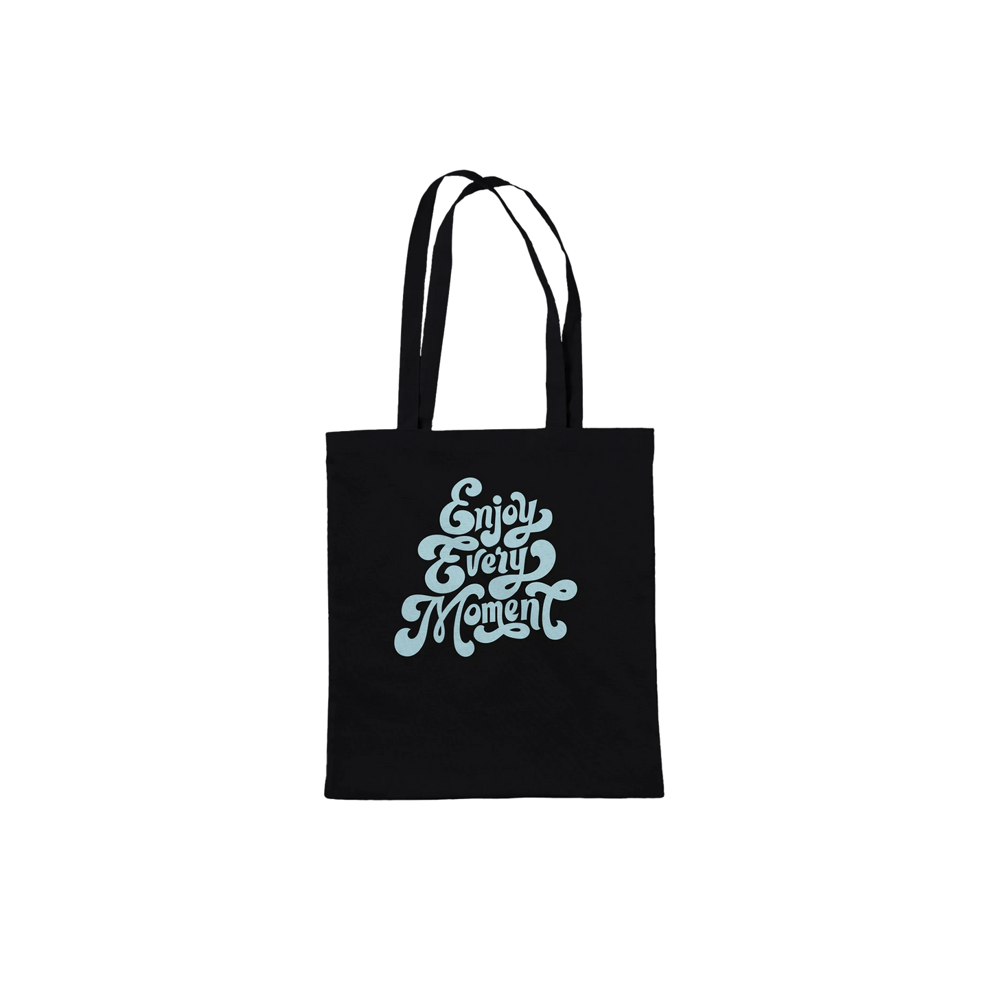 Enjoy Every Moment Tote Bag
