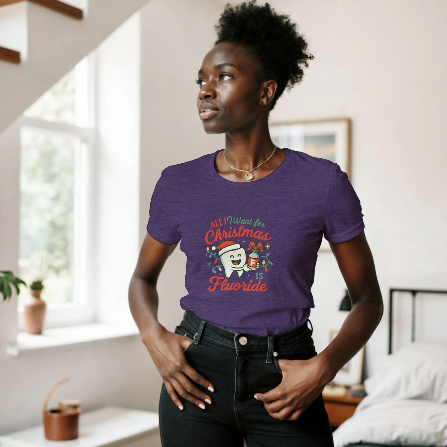 All I Want for Christmas Is Fluoride Women’s T-Shirt – Cute Dental Holiday Shirt - F4 Custom Prints