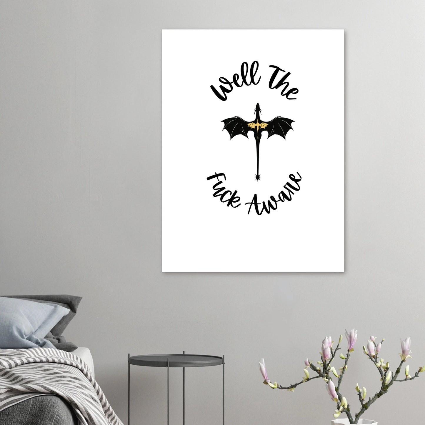 Well The Fuck Aware Dragon Poster – Bold Fantasy Wall Art - F4 Custom Prints