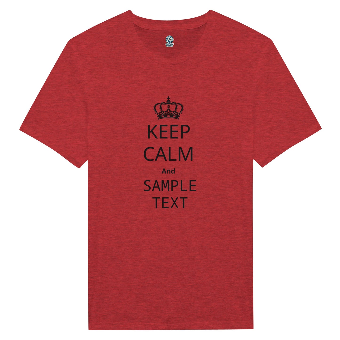 Custom Keep Calm and Shirt- Customize your own saying! - F4 Custom Prints