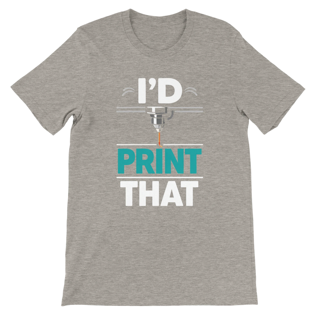 I’d Print That T-Shirt
