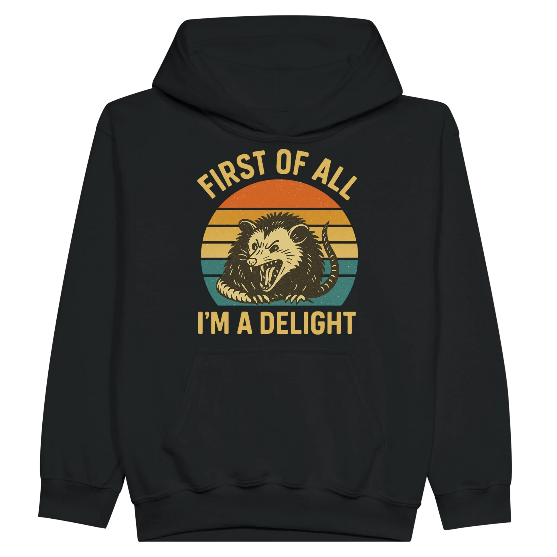 Kids First of All I’m a Delight Possum Hoodie