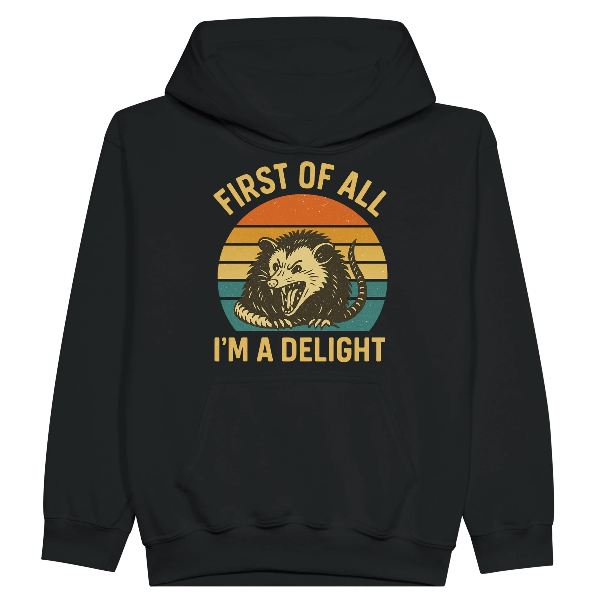 Kids First of All I’m a Delight Possum Hoodie