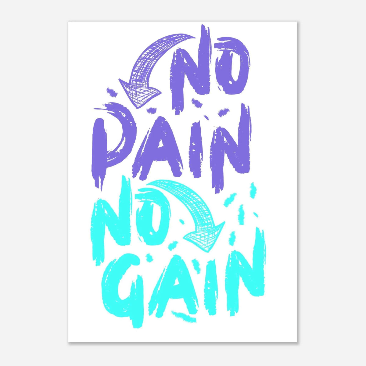 No Pain No Gain Fine Art Poster