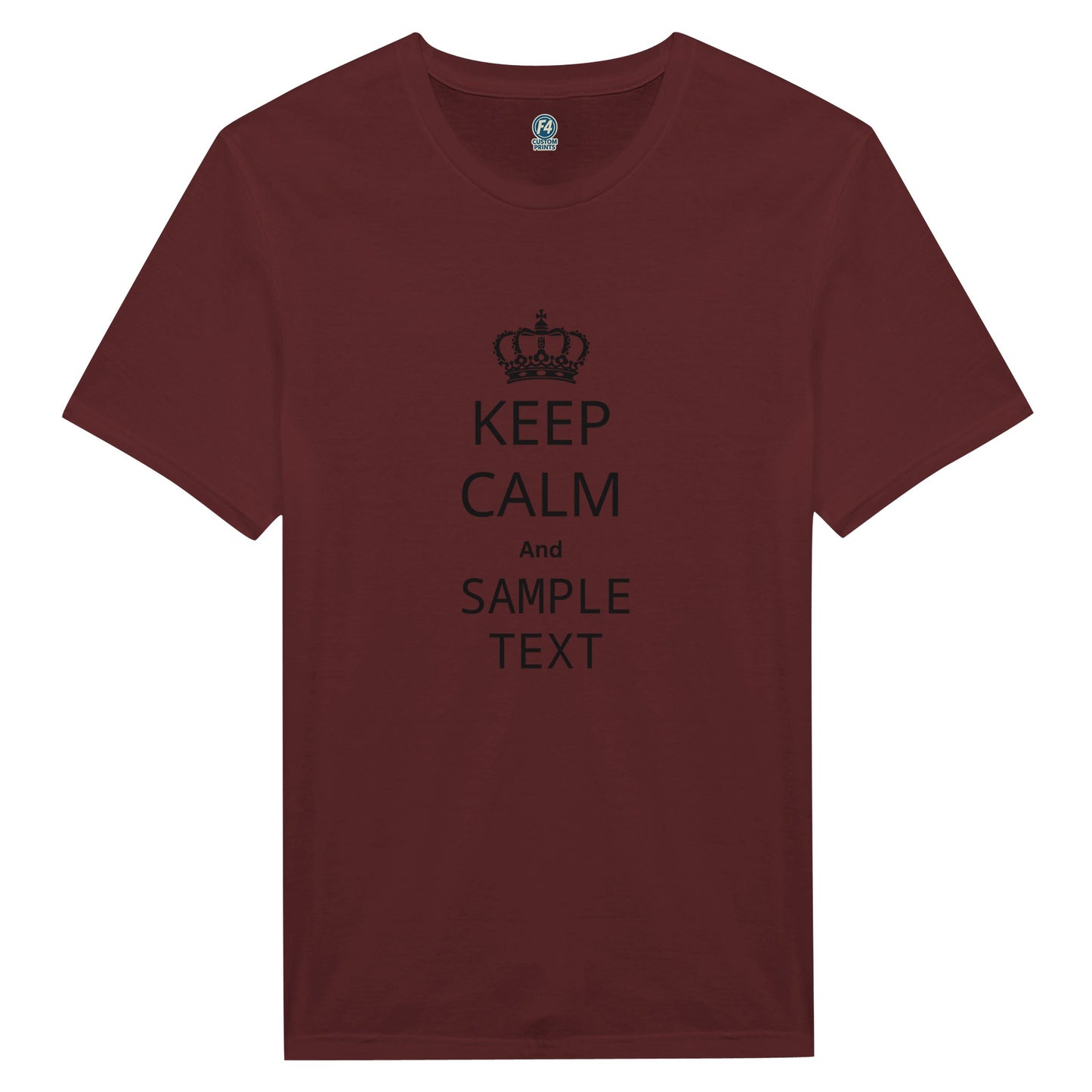Custom Keep Calm and Shirt- Customize your own saying! - F4 Custom Prints
