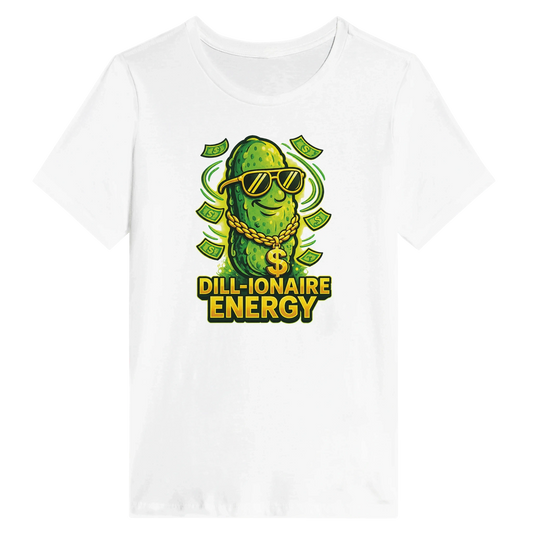 Women’s Dill-ionaire Energy Pickle T-Shirt