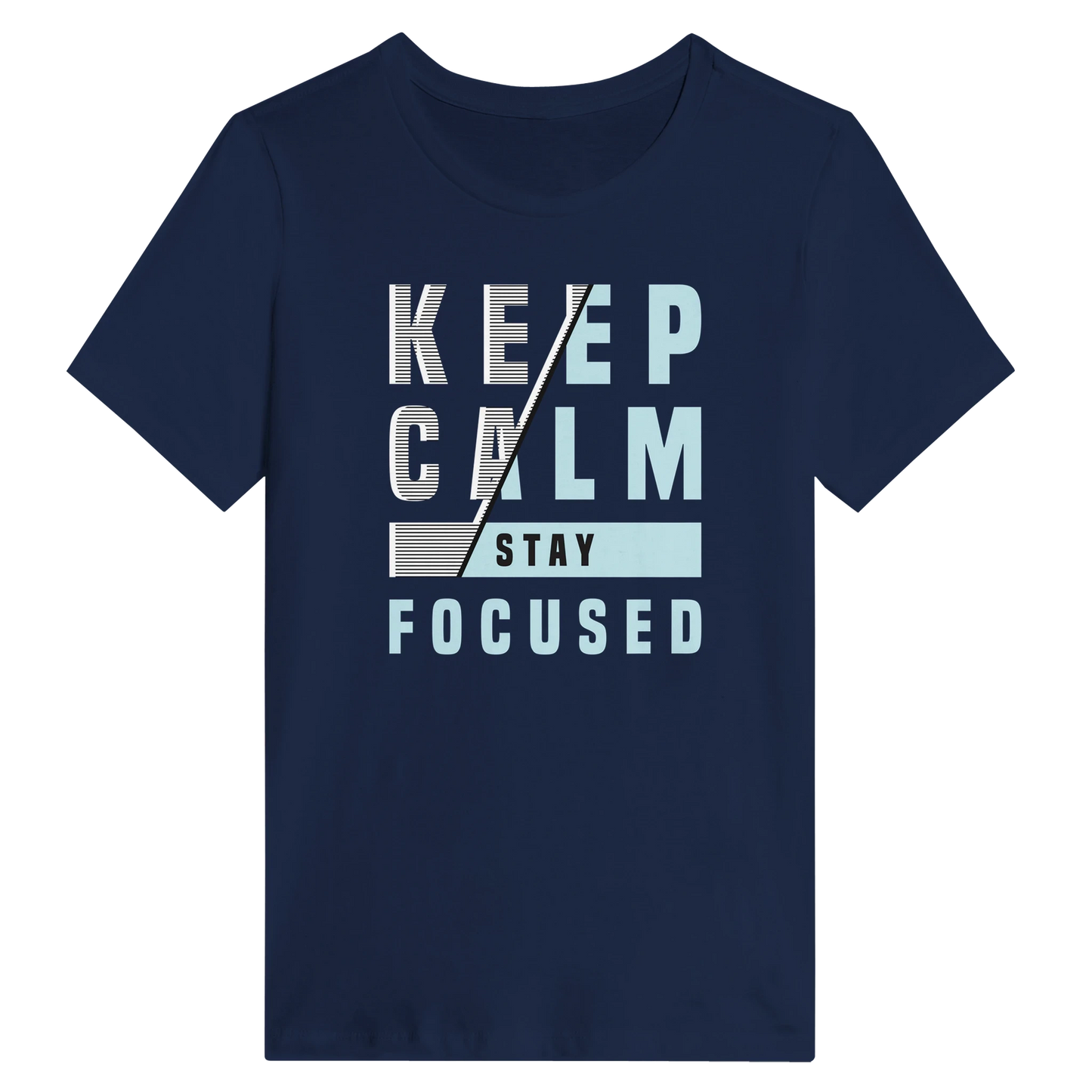 Women’s Keep Calm Stay Focused T-Shirt