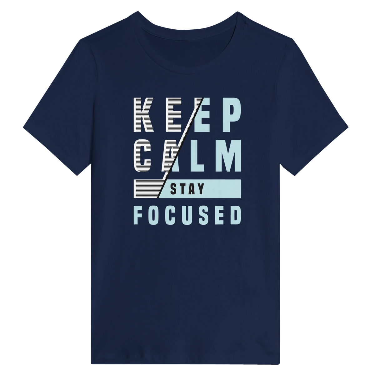 Women’s Keep Calm Stay Focused T-Shirt