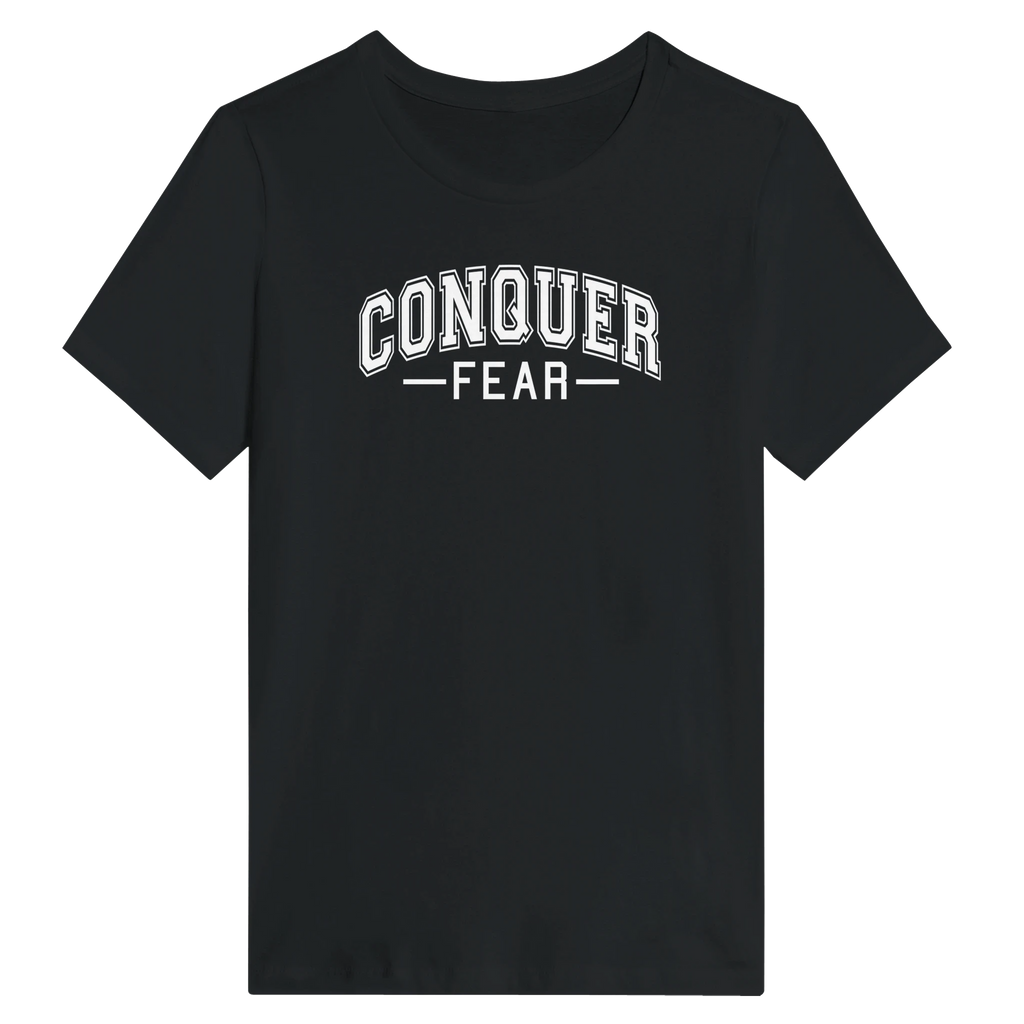 Conquer Fear University Style Women's Shirt