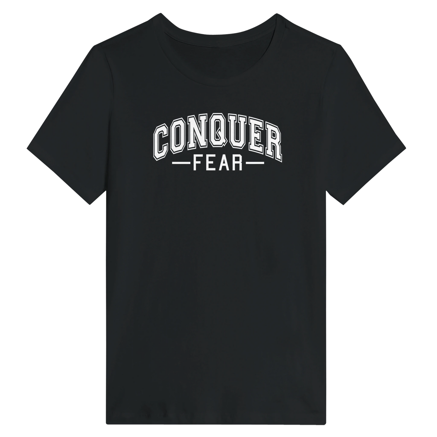 Conquer Fear University Style Women's Shirt