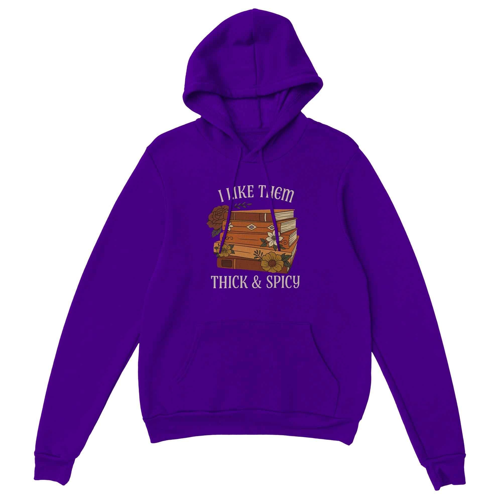 I Like Them Thick & Spicy Hoodie | Funny Book Lover Hoodie | Cozy Spicy Romance Reader Sweatshirt