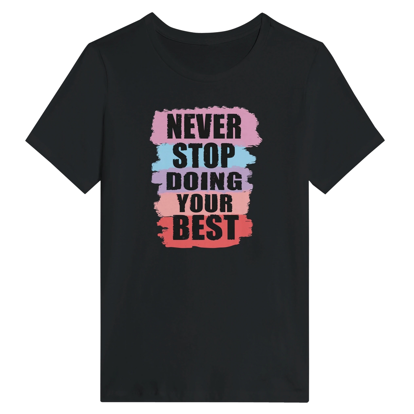 Women’s Never Stop Doing Your Best T-Shirt