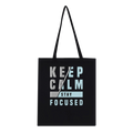 Keep Calm Stay Focused Tote Bag