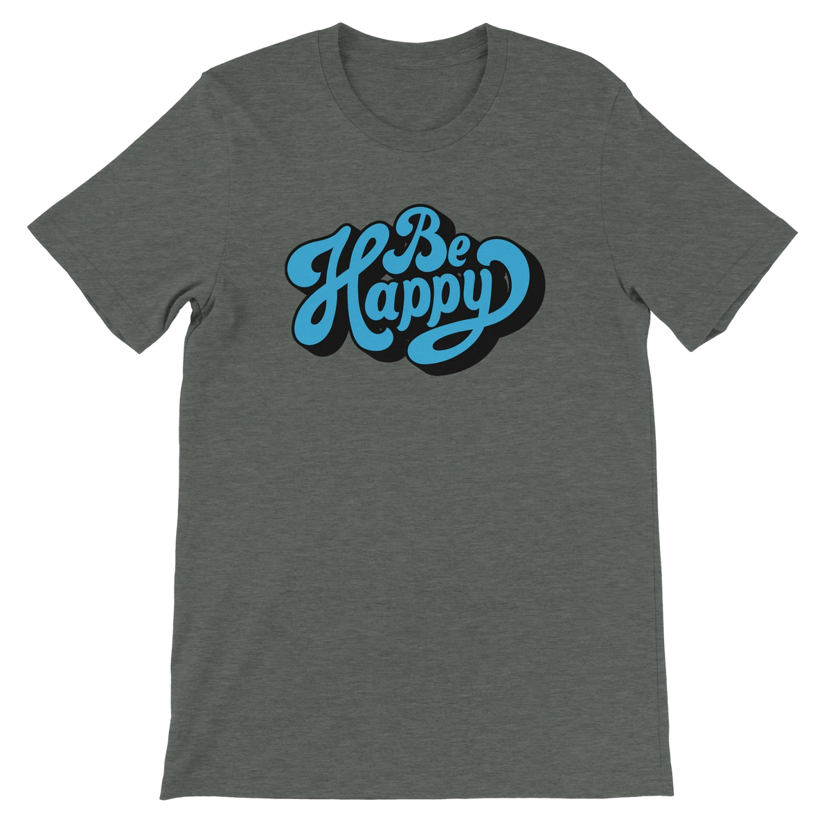 Be Happy Script T-Shirt