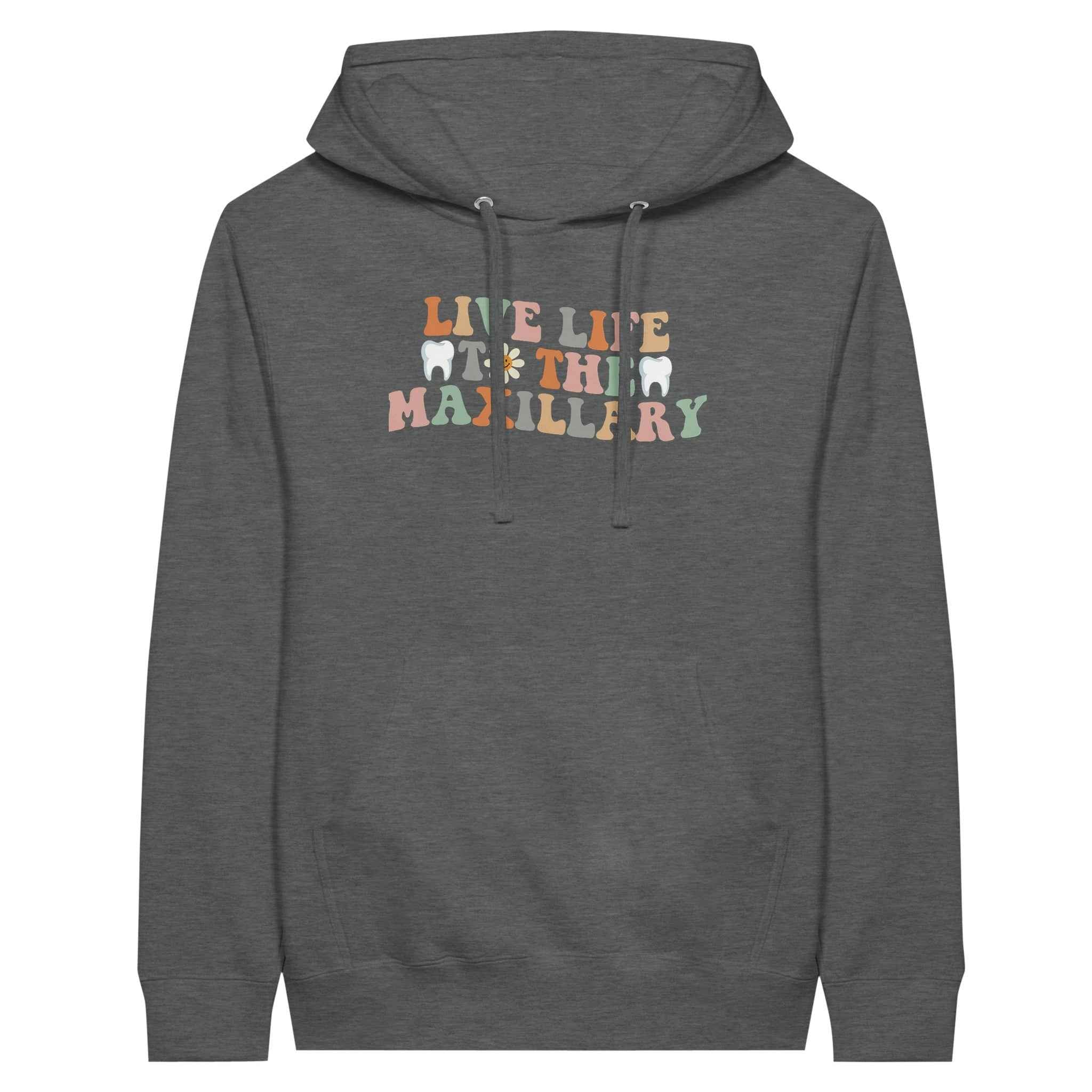 Retro Dental Hoodie – Live Life to the Maxillary Tee