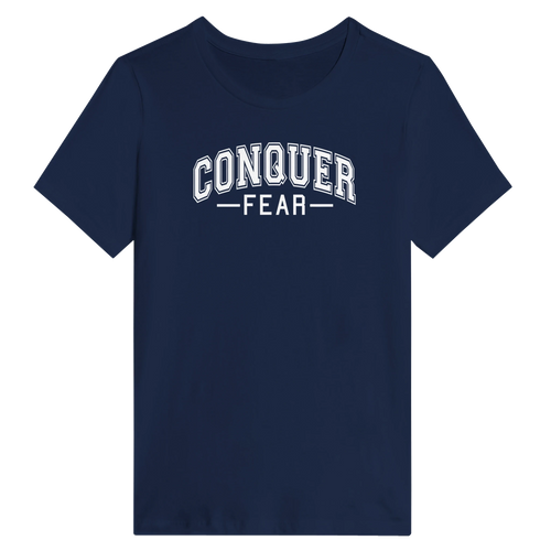 Conquer Fear University Style Women's Shirt