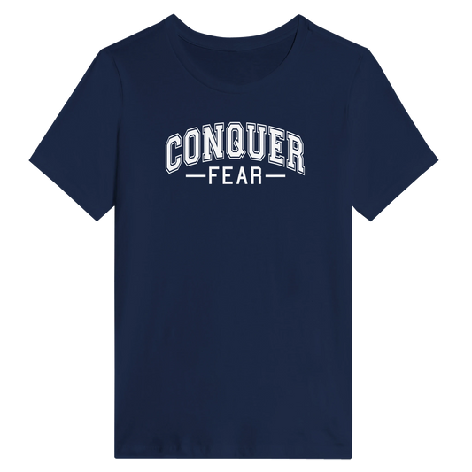 Conquer Fear University Style Women's Shirt