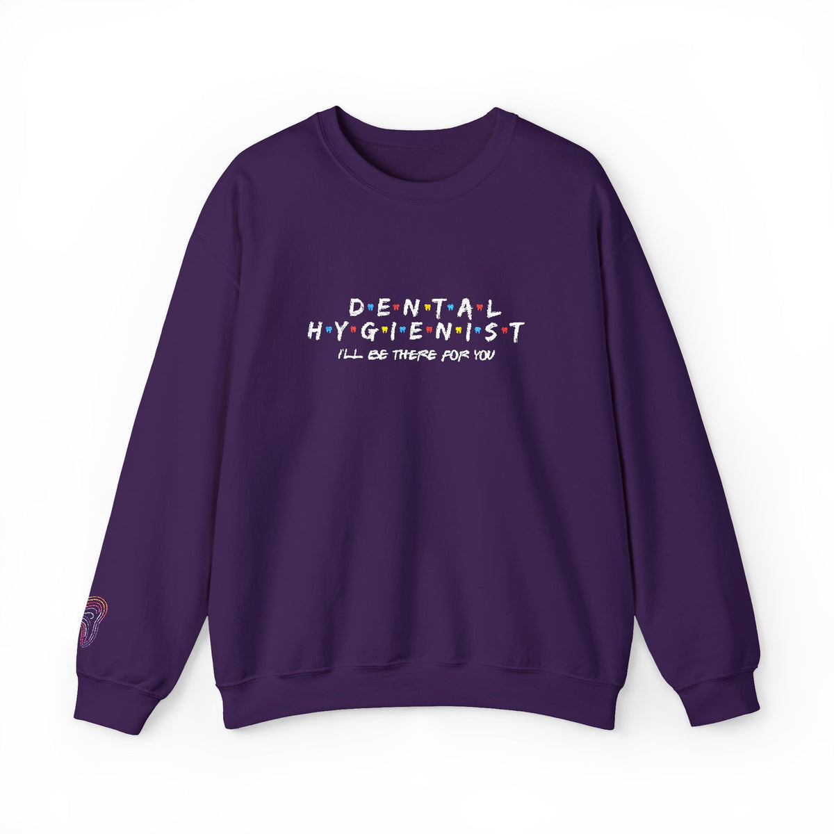 Dental Hygienist Crewneck Sweatshirt — Cute Colorful Dental Team Gift