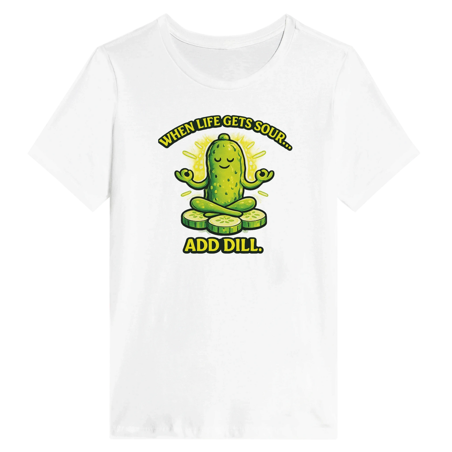 Women’s When Life Gets Sour Add Dill Pickle T-Shirt