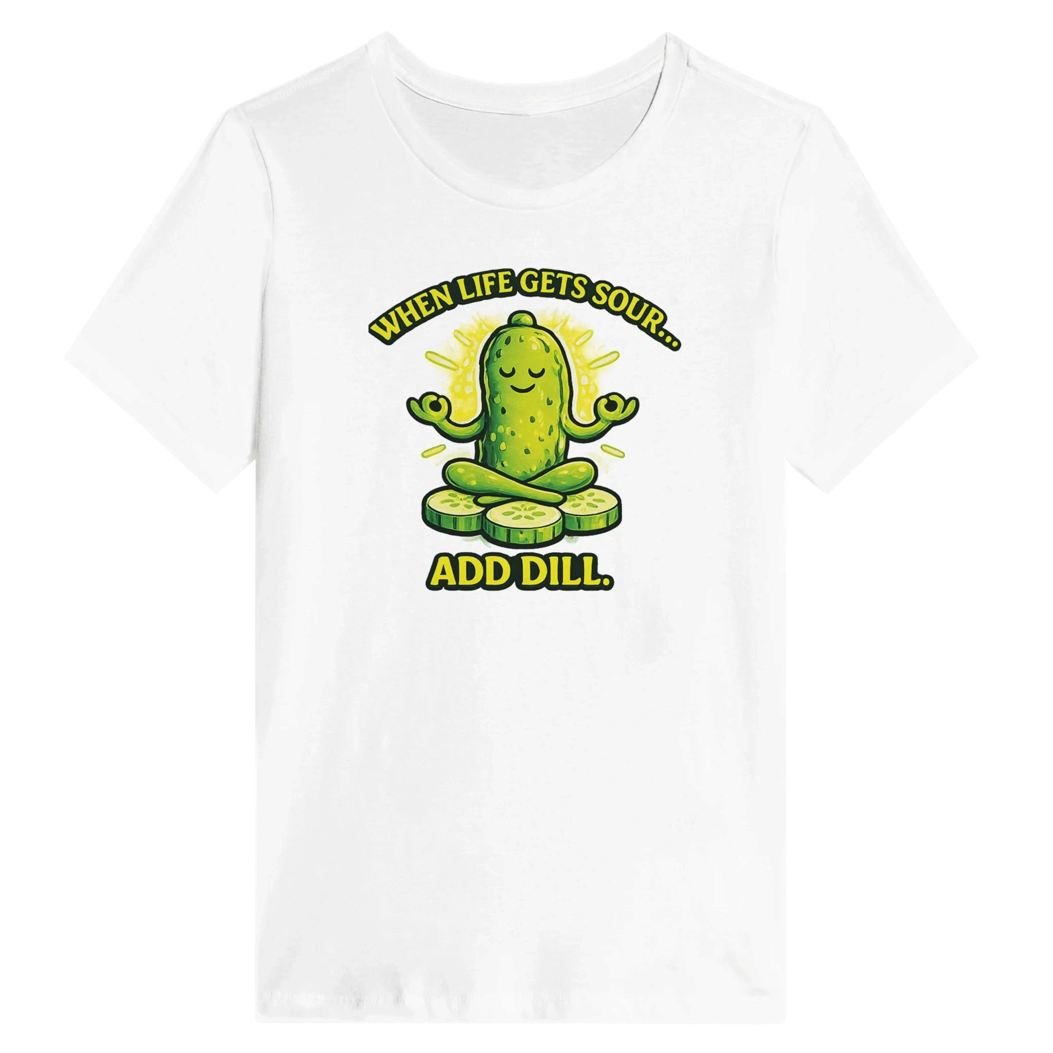 Women’s When Life Gets Sour Add Dill Pickle T-Shirt