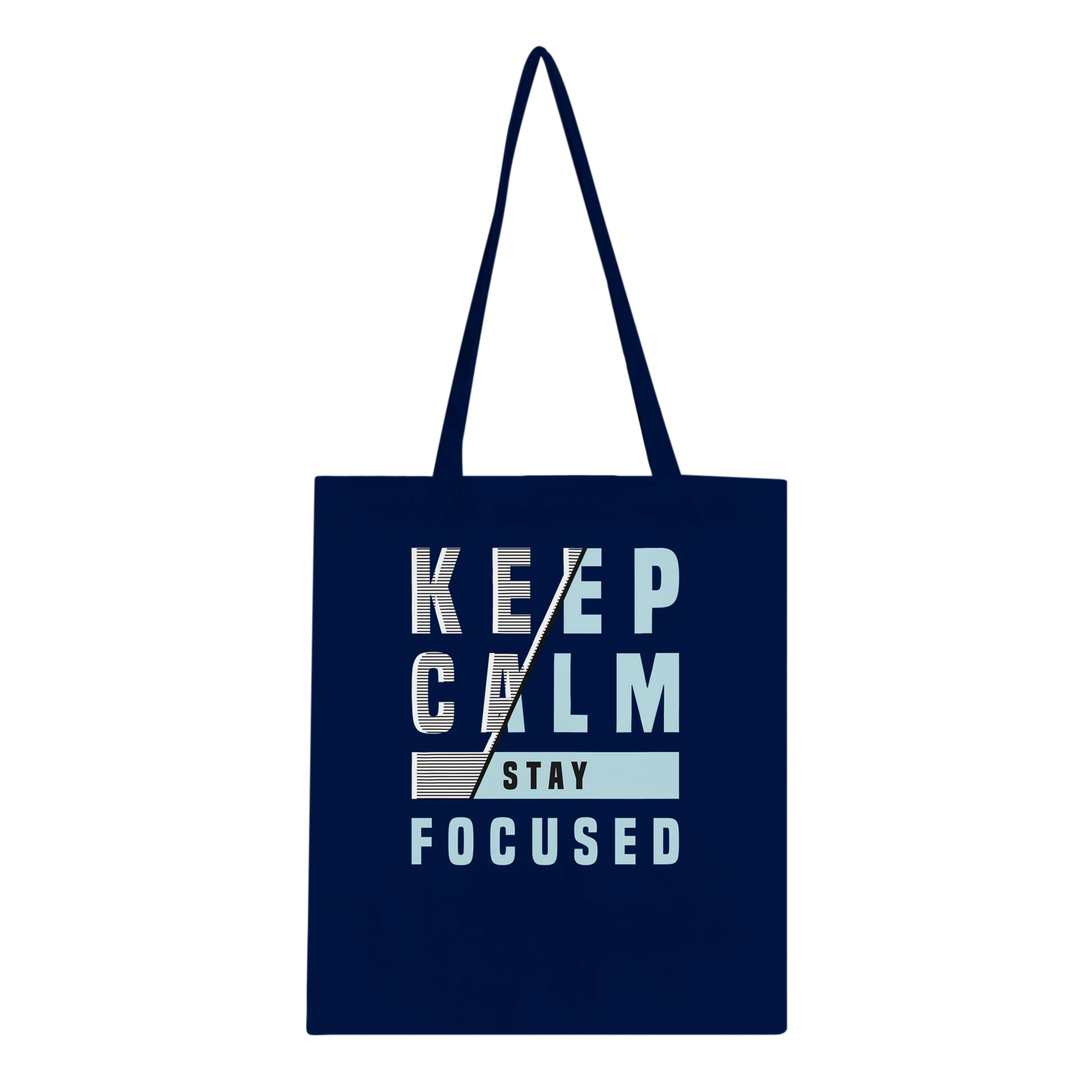 Keep Calm Stay Focused Tote Bag