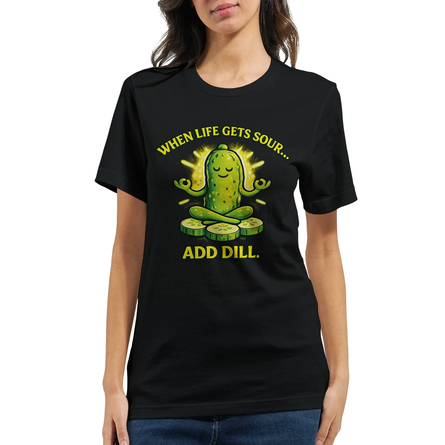 When Life Gets Sour Add Dill Pickle T-Shirt