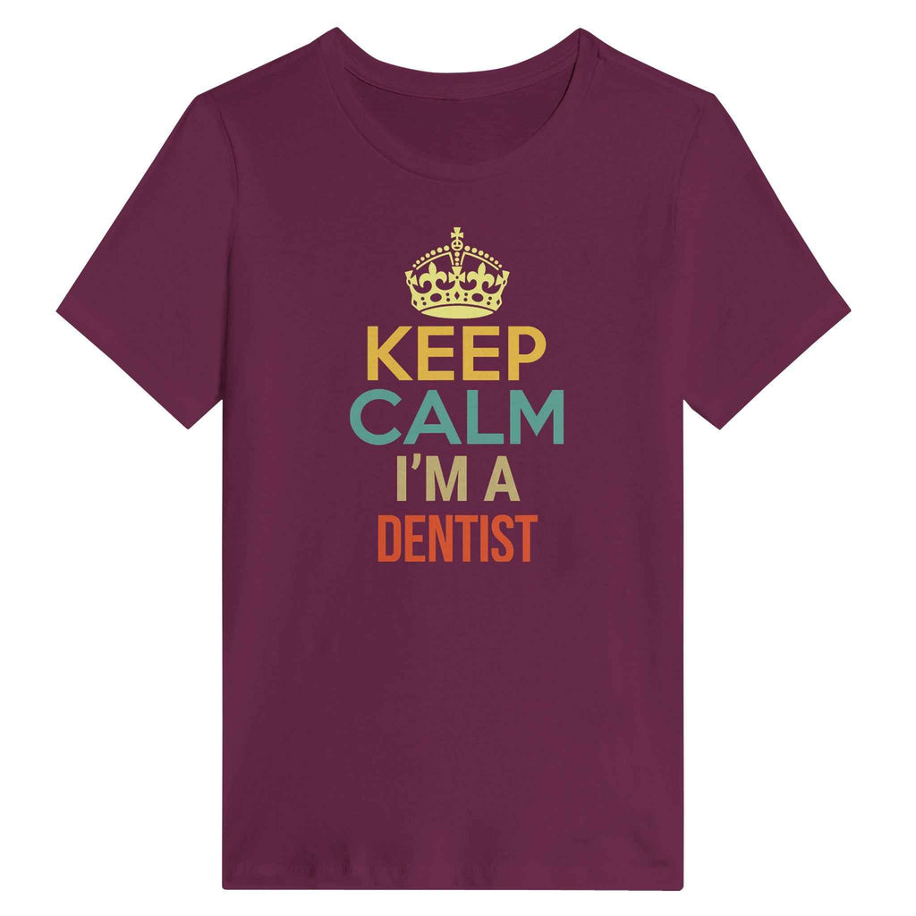 Dentist Humor Women’s Shirt – Keep Calm I’m a Dentist Tee