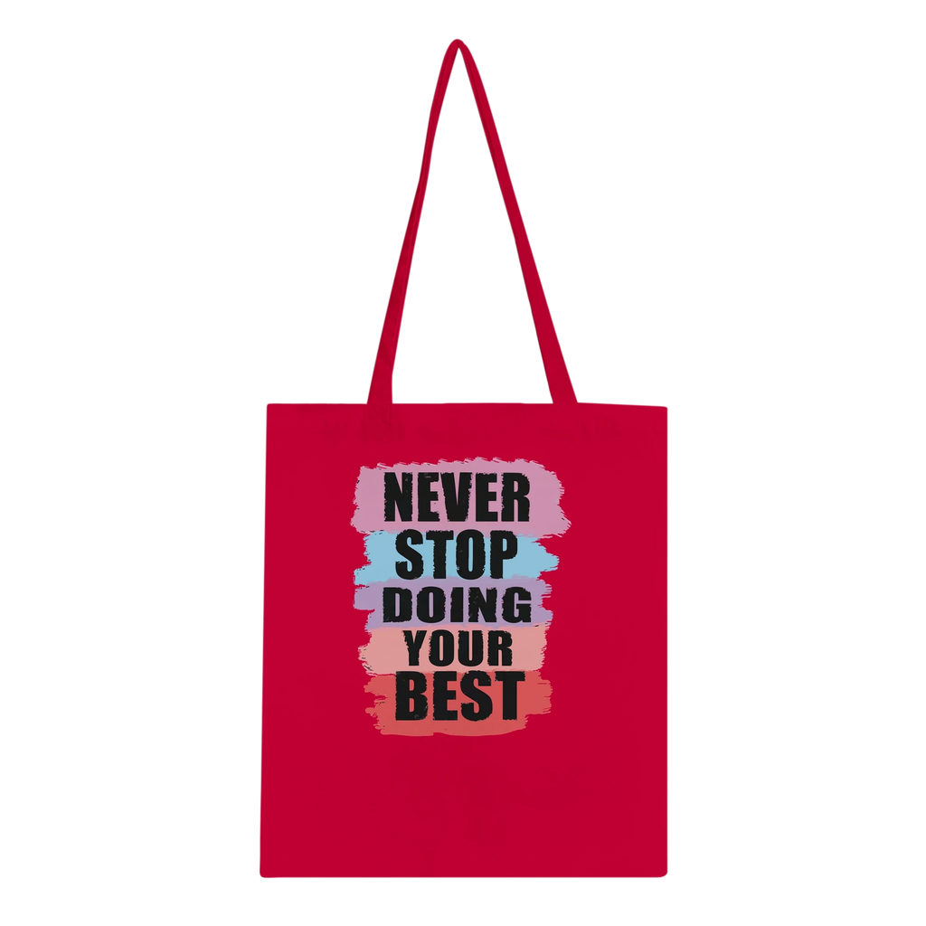 Never Stop Doing Your Best Tote Bag