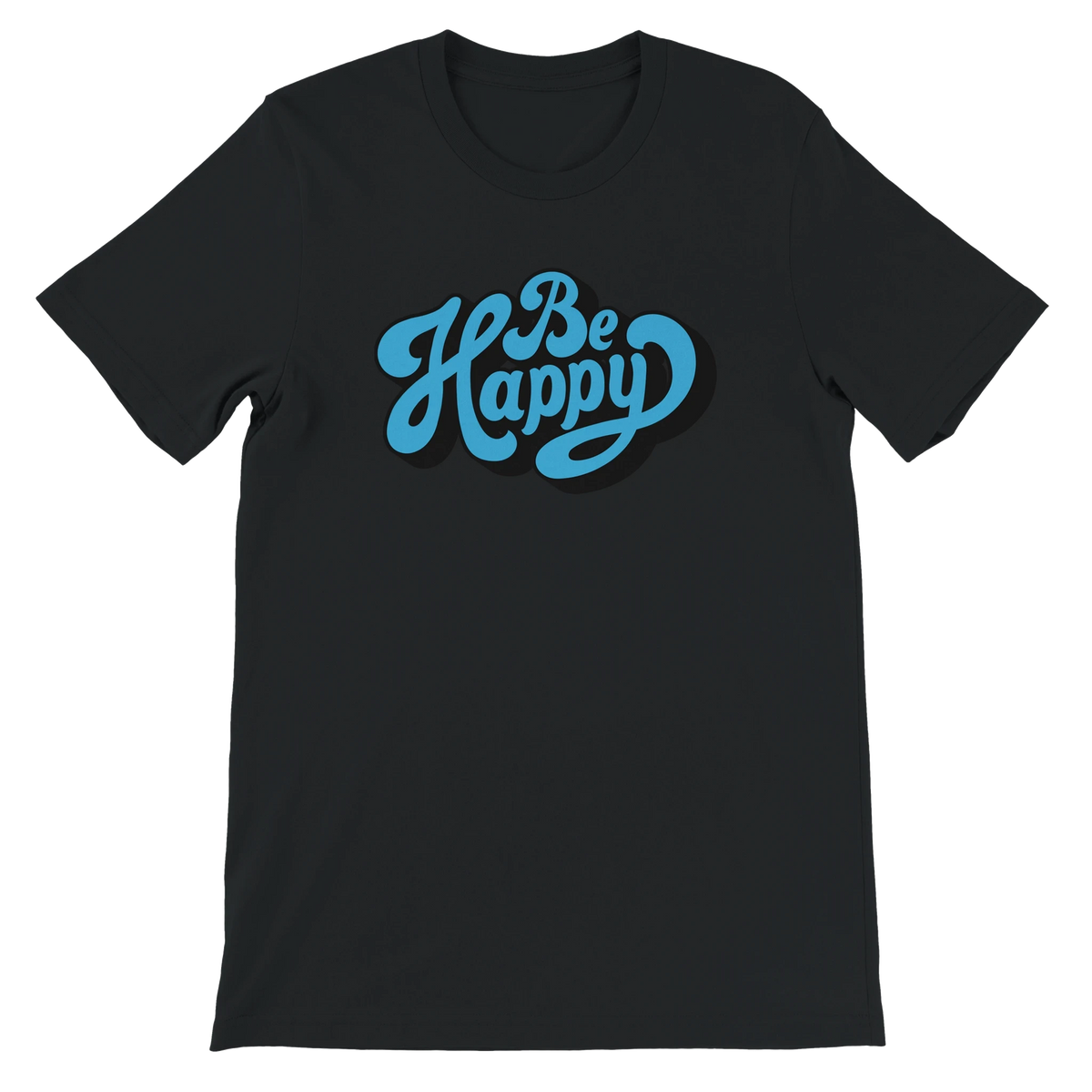 Be Happy Script T-Shirt