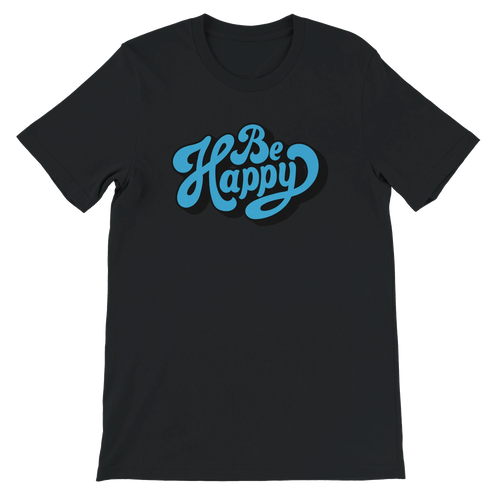 Be Happy Script T-Shirt