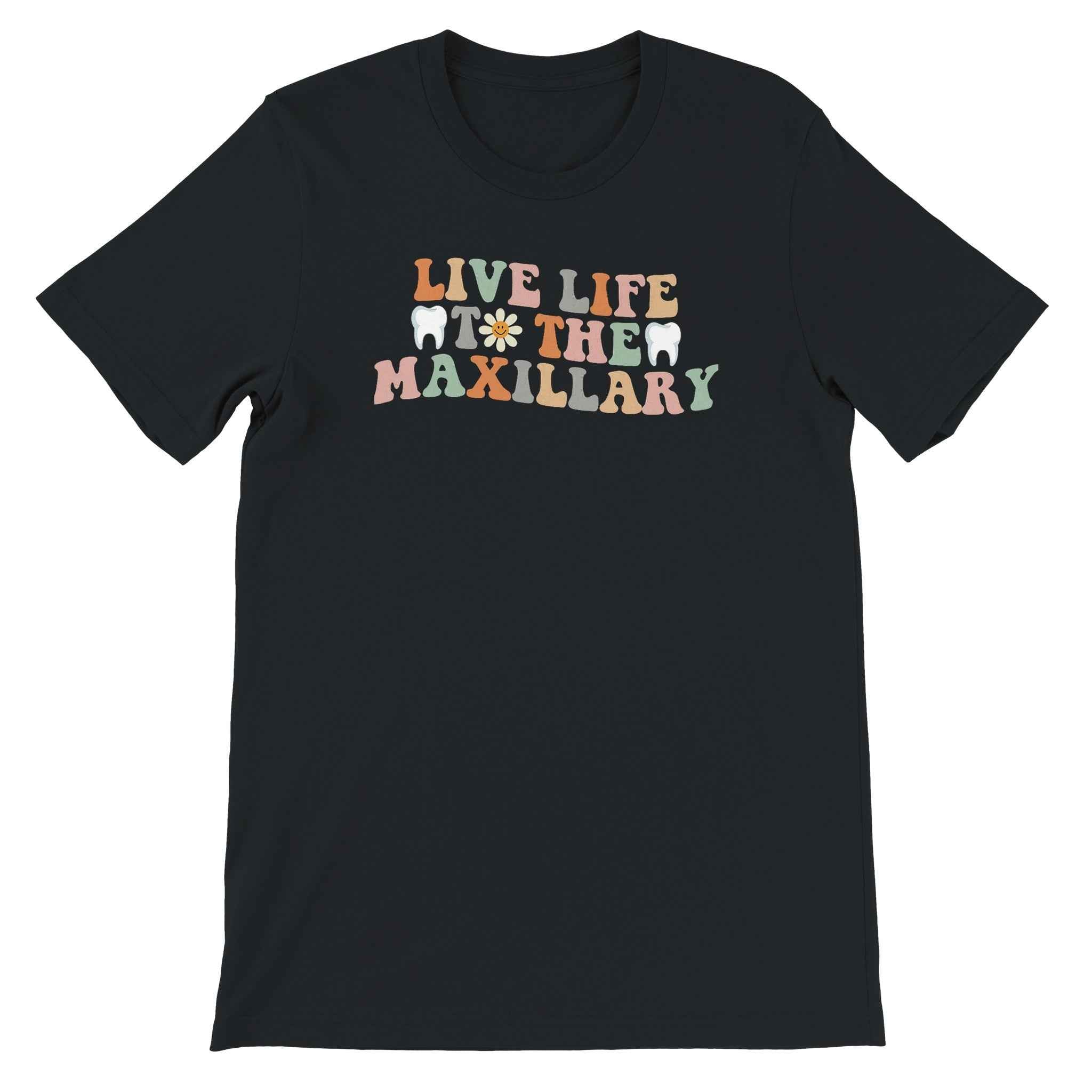 Retro Dental Shirt – Live Life to the Maxillary Tee