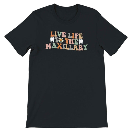 Retro Dental Shirt – Live Life to the Maxillary Tee