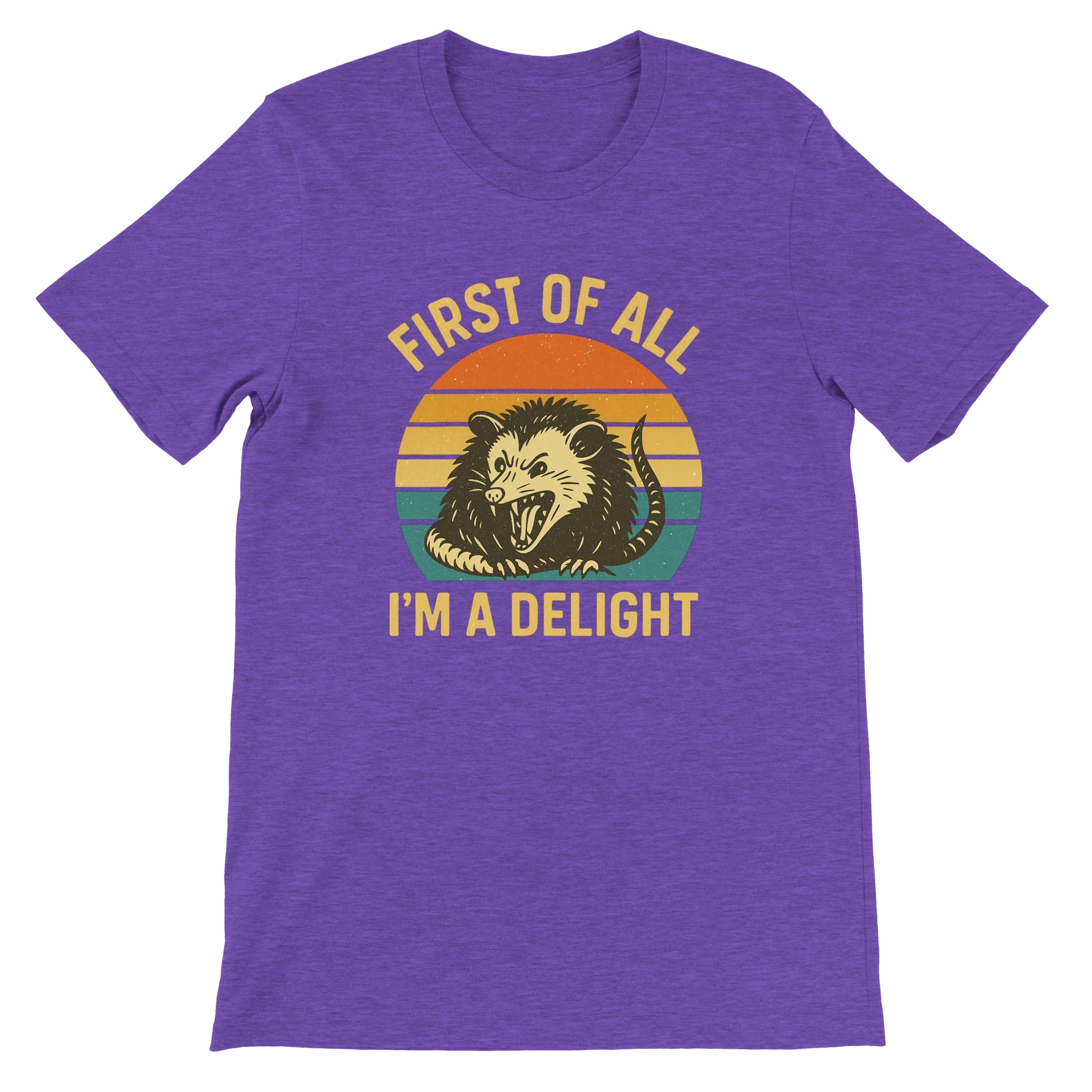 First of All I’m a Delight Possum T-Shirt