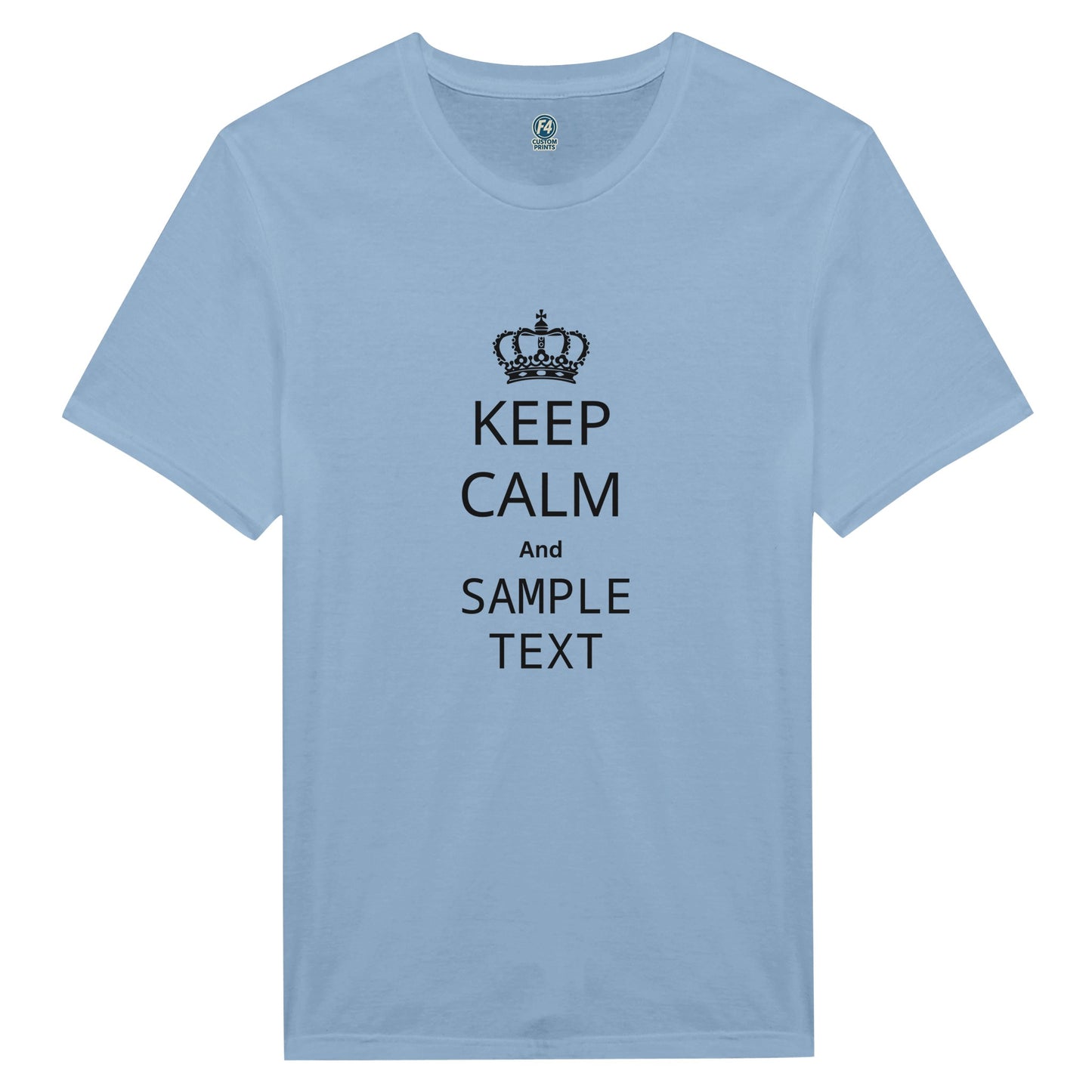 Custom Keep Calm and Shirt- Customize your own saying! - F4 Custom Prints