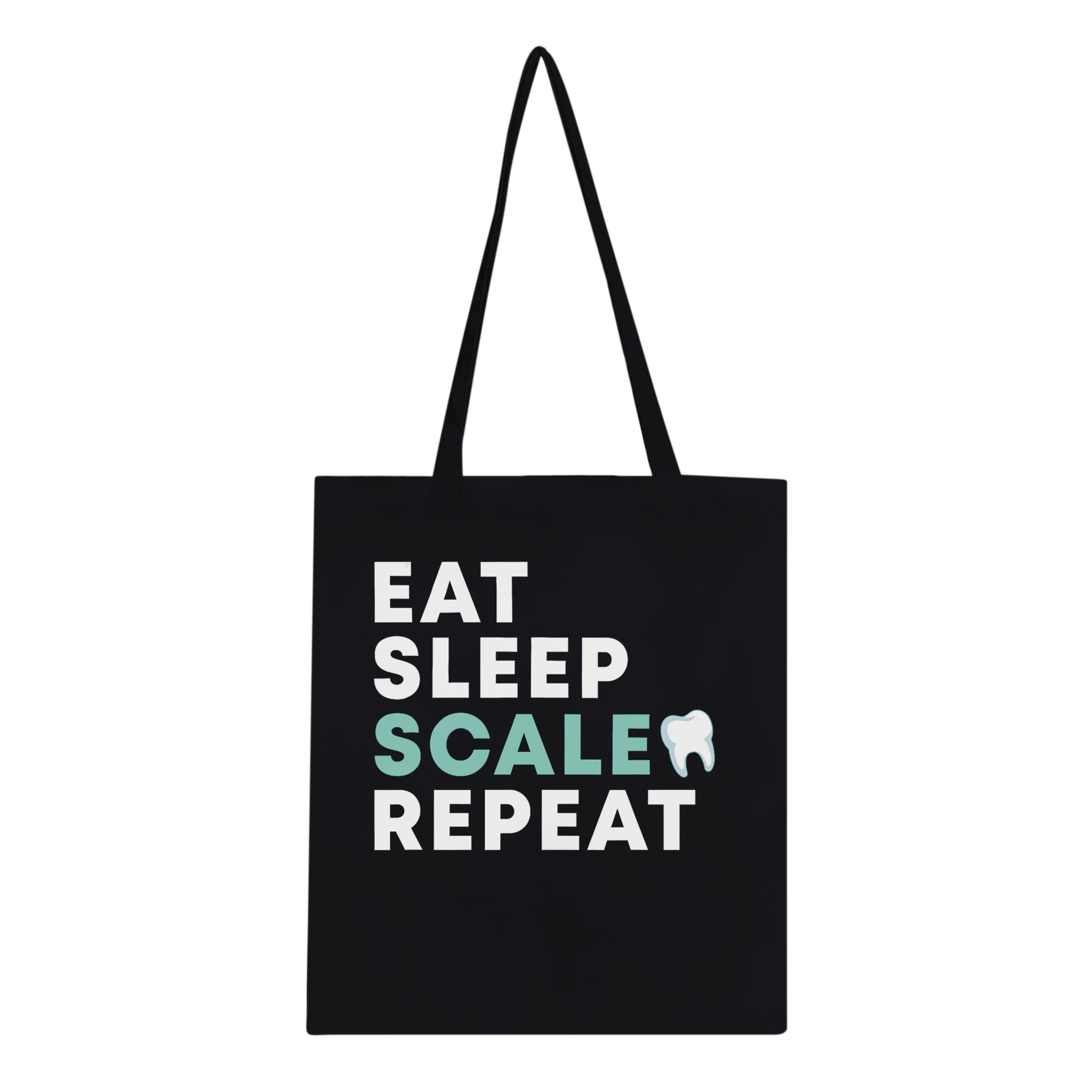 Eat Sleep Scale Repeat Dental Hygienist Tote Bag