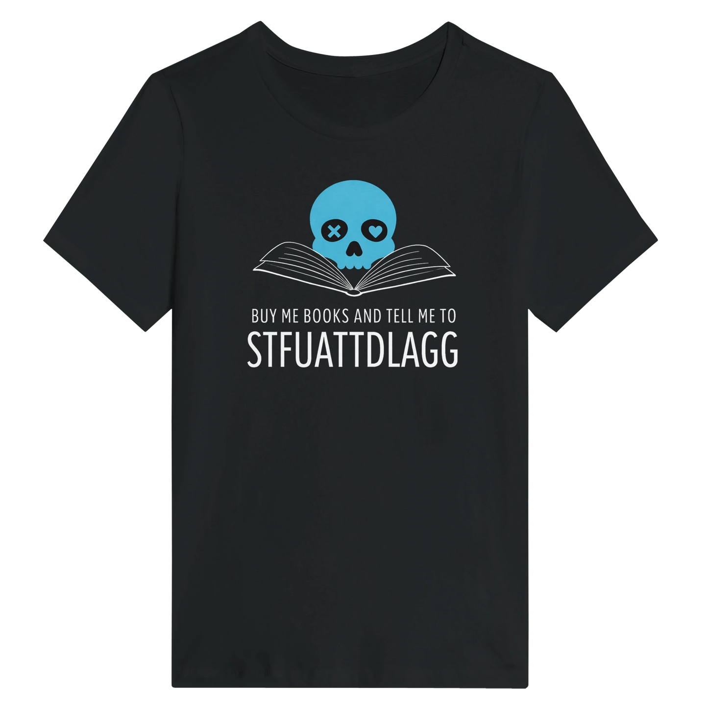 Women’s STFUATTDLAGG T-Shirt