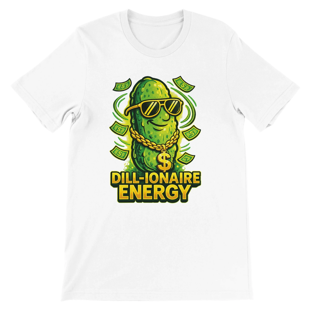 Dill-ionaire Energy Pickle T-Shirt