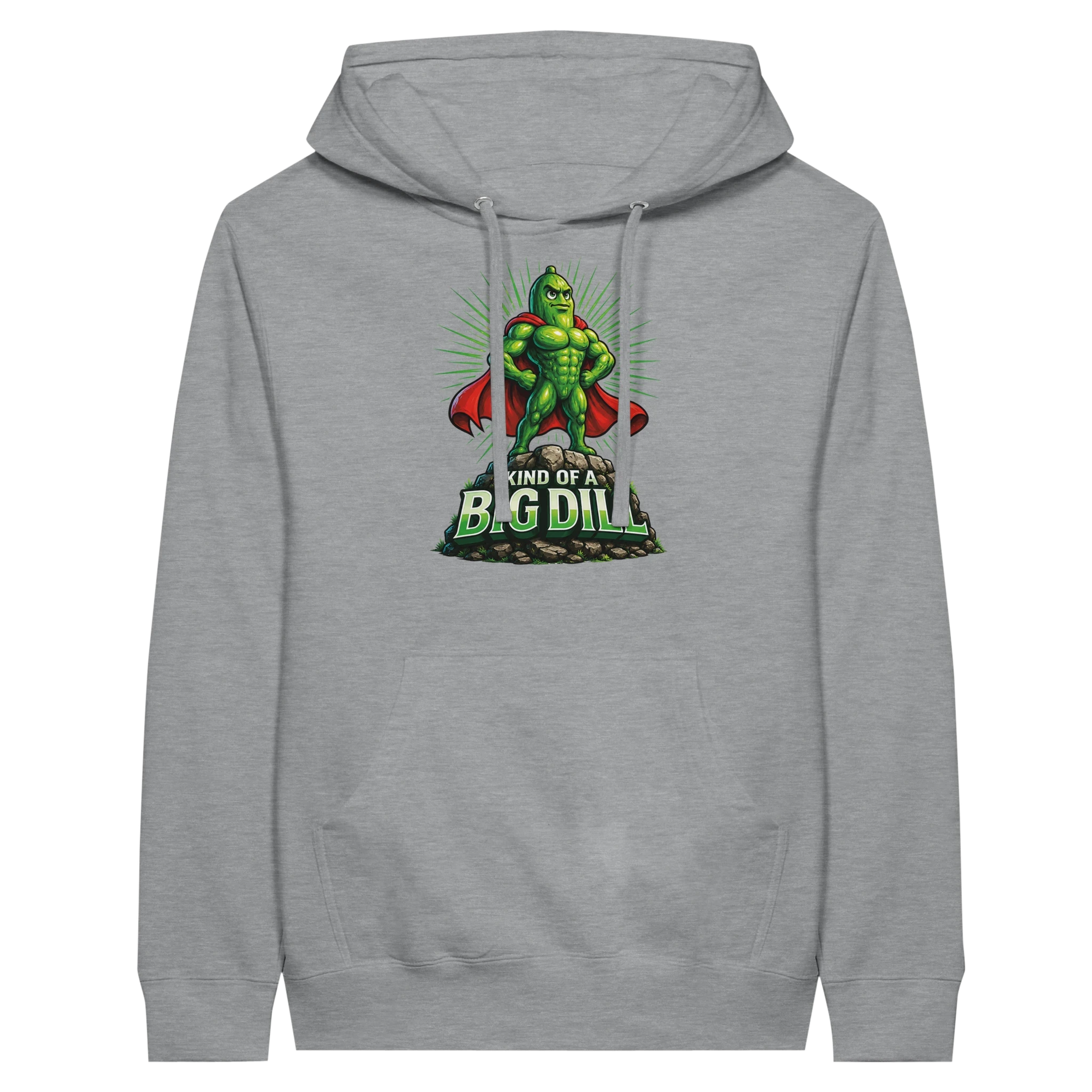 Kinda Of A Big Dill Pickle Hoodie