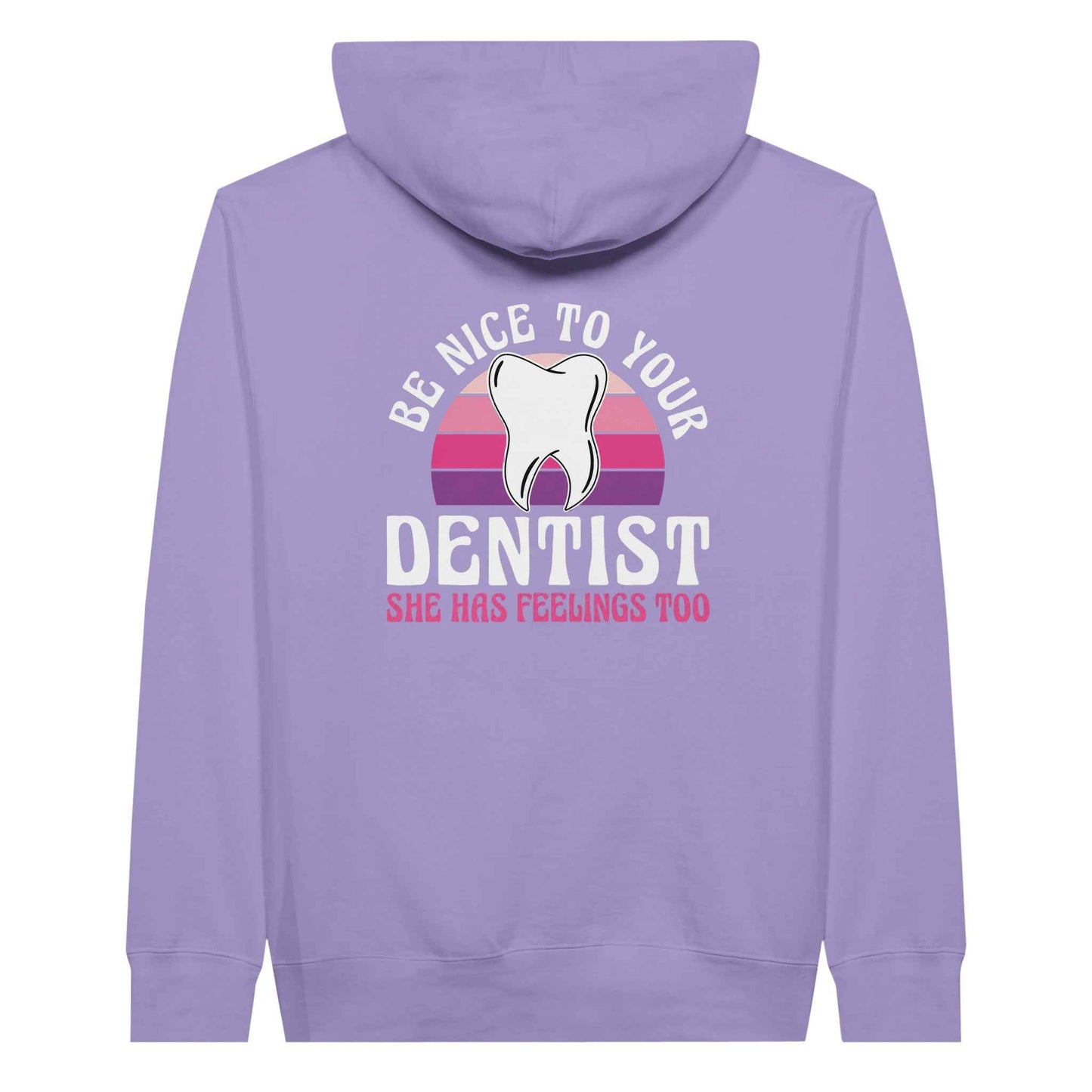 Be Nice to Your Dentist Hoodie