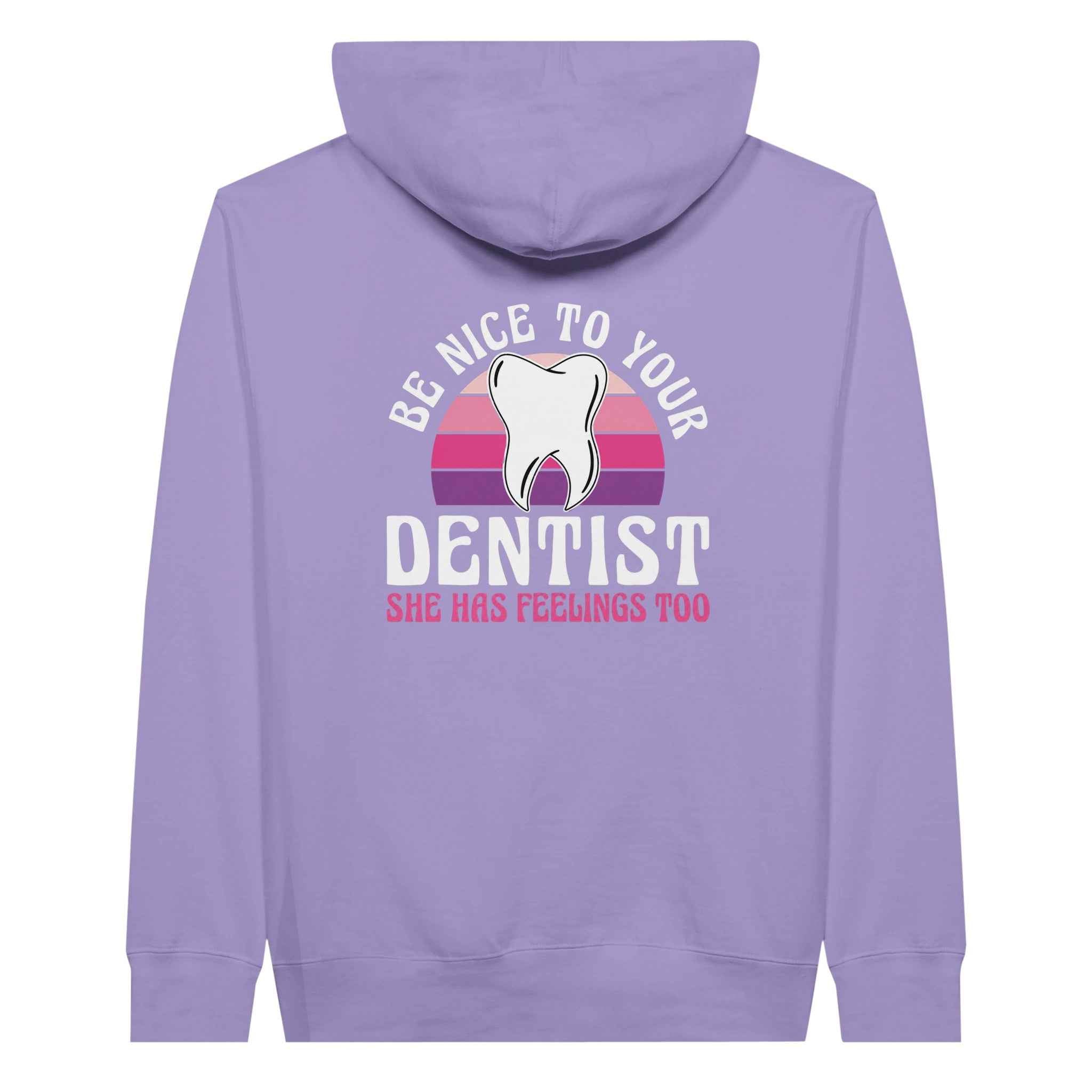 Be Nice to Your Dentist Hoodie