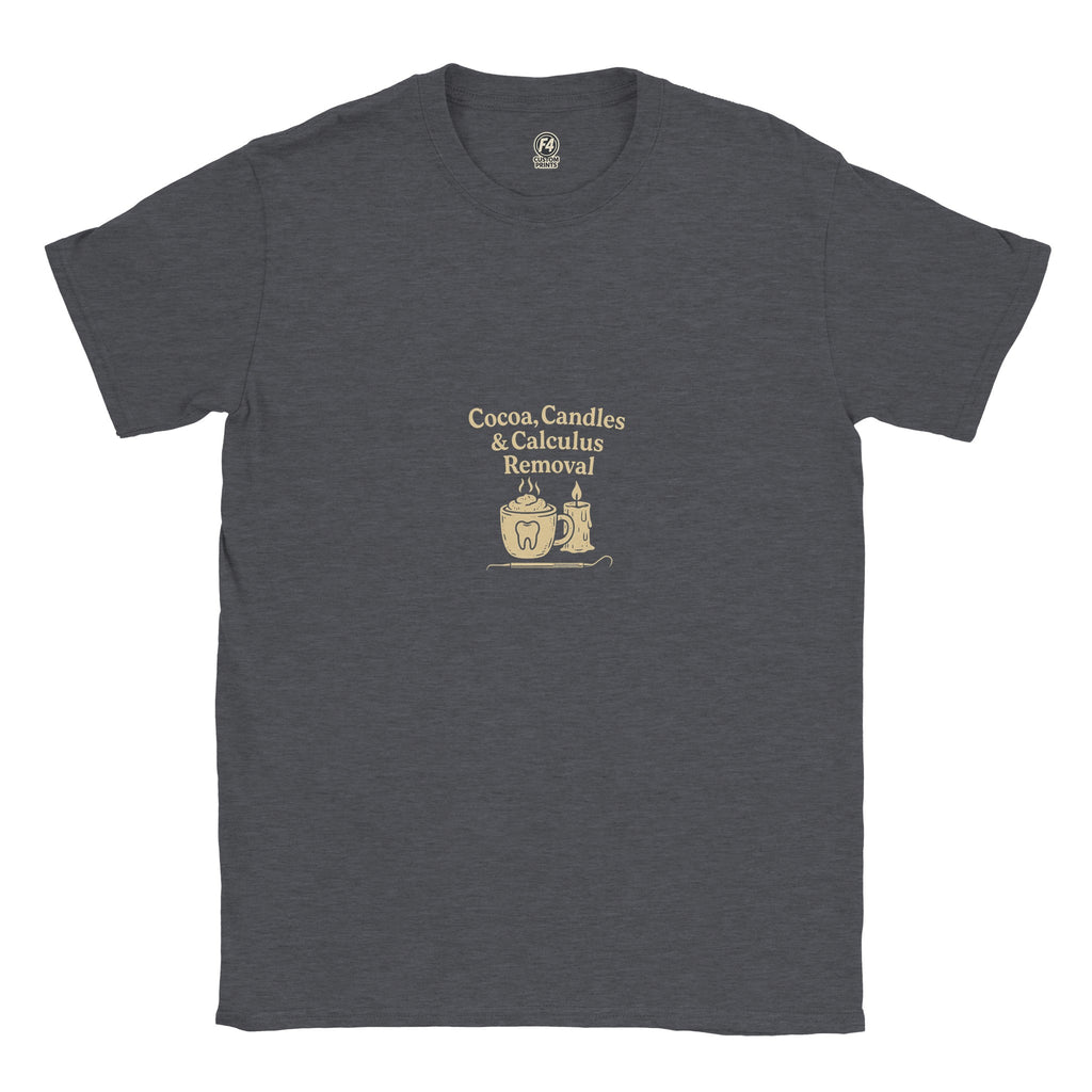 Cocoa Candles Calculus Removal Tee – Fall Dental T-Shirt - F4 Custom Prints