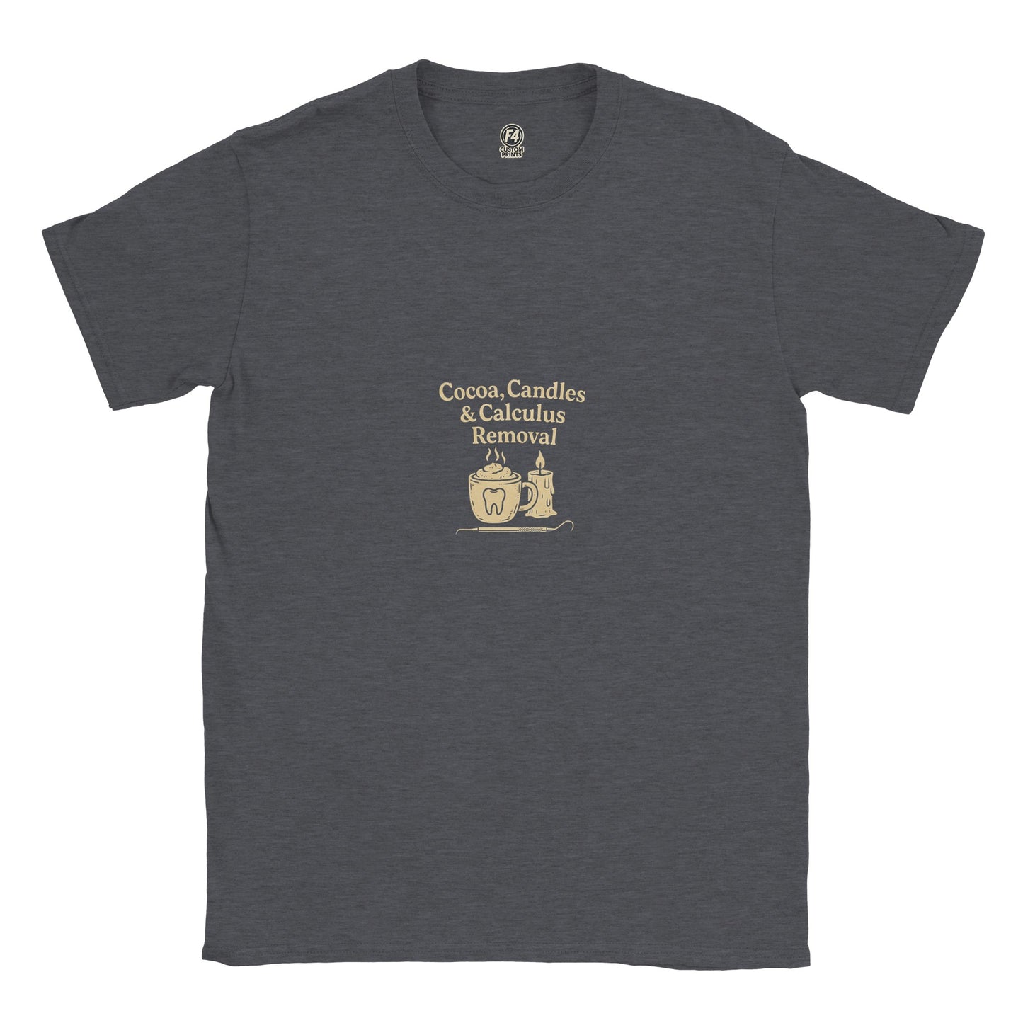 Cocoa Candles Calculus Removal Tee – Fall Dental T-Shirt - F4 Custom Prints