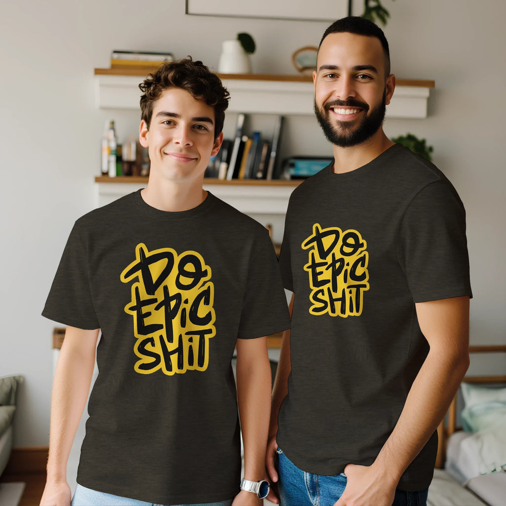 Do Epic Shit T-Shirt