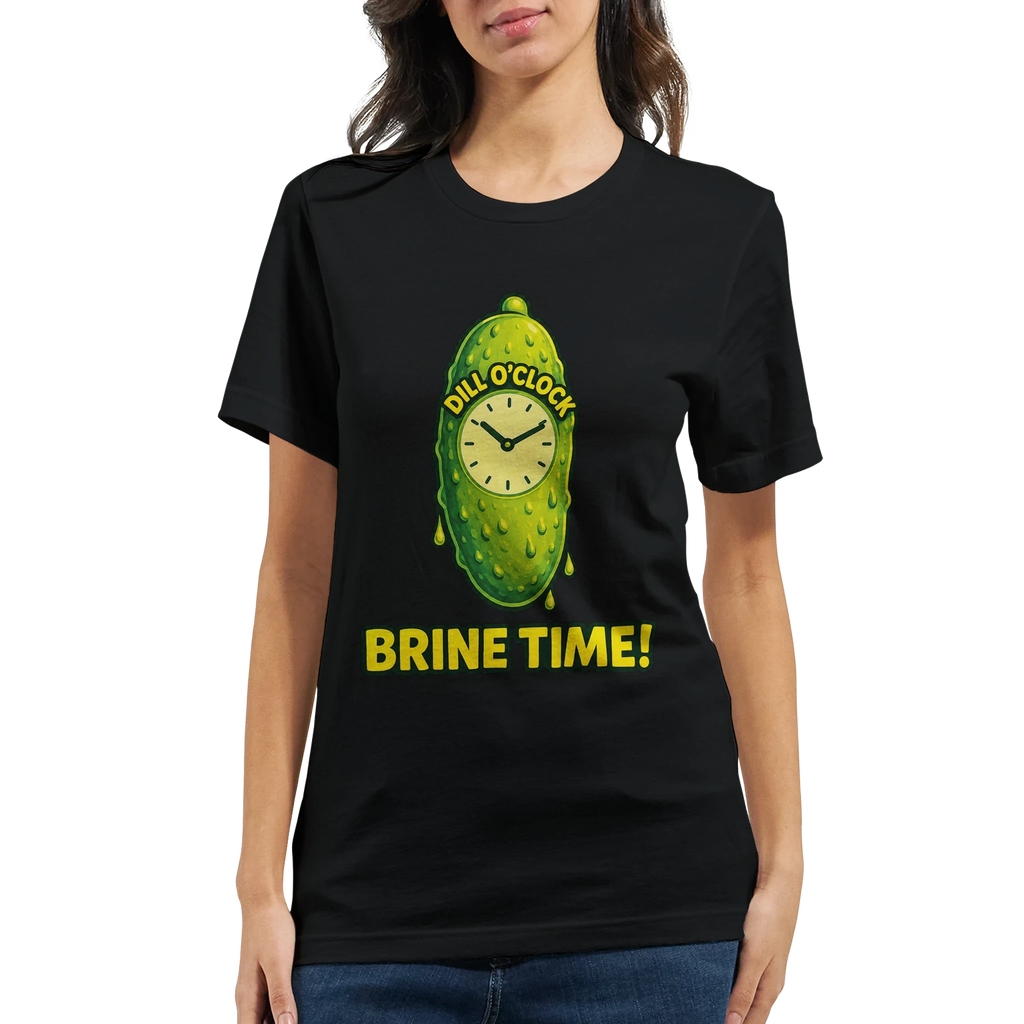 Dill OClock Brine Time Pickle T-Shirt