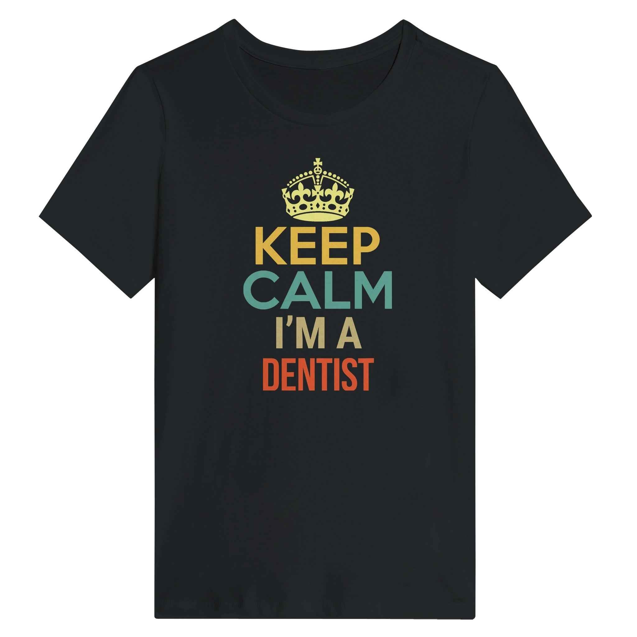 Dentist Humor Women’s Shirt – Keep Calm I’m a Dentist Tee
