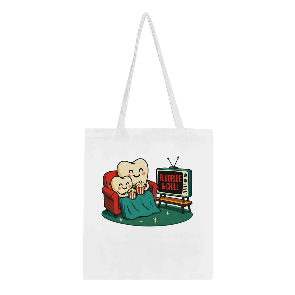 Fluoride & Chill Tote Bag