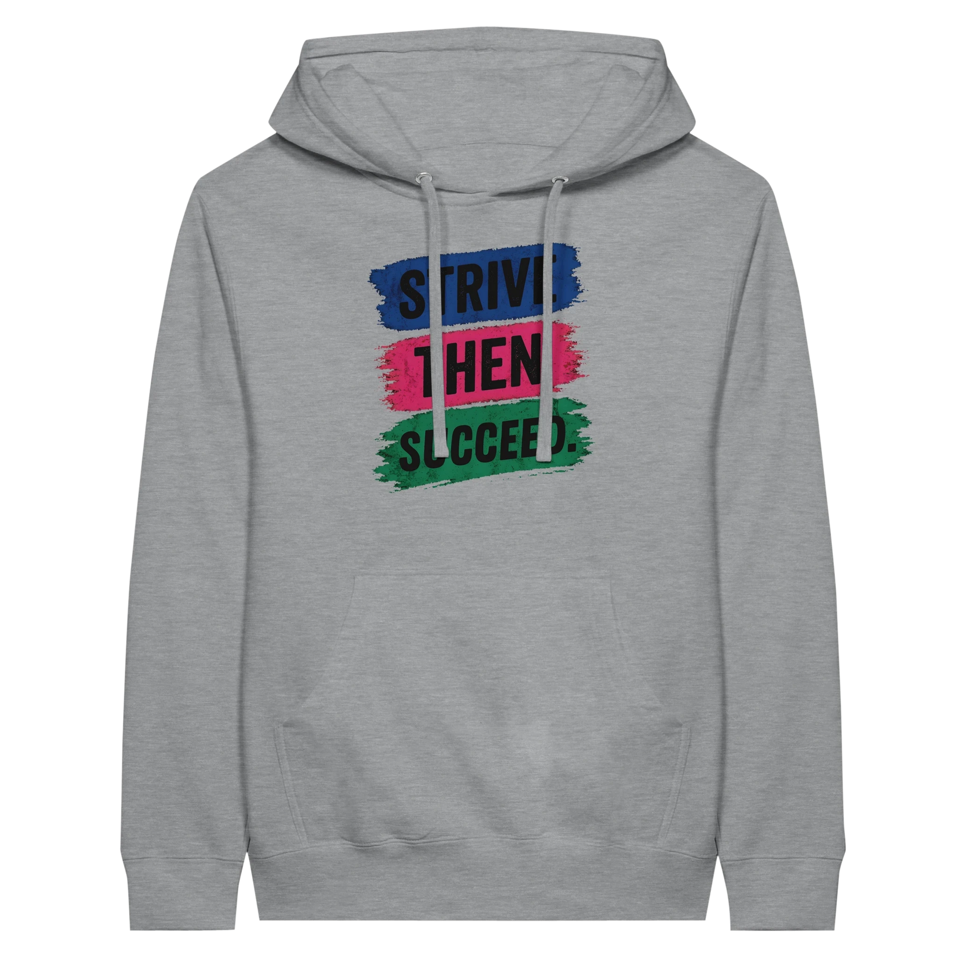Strive Then Succeed Hoodie