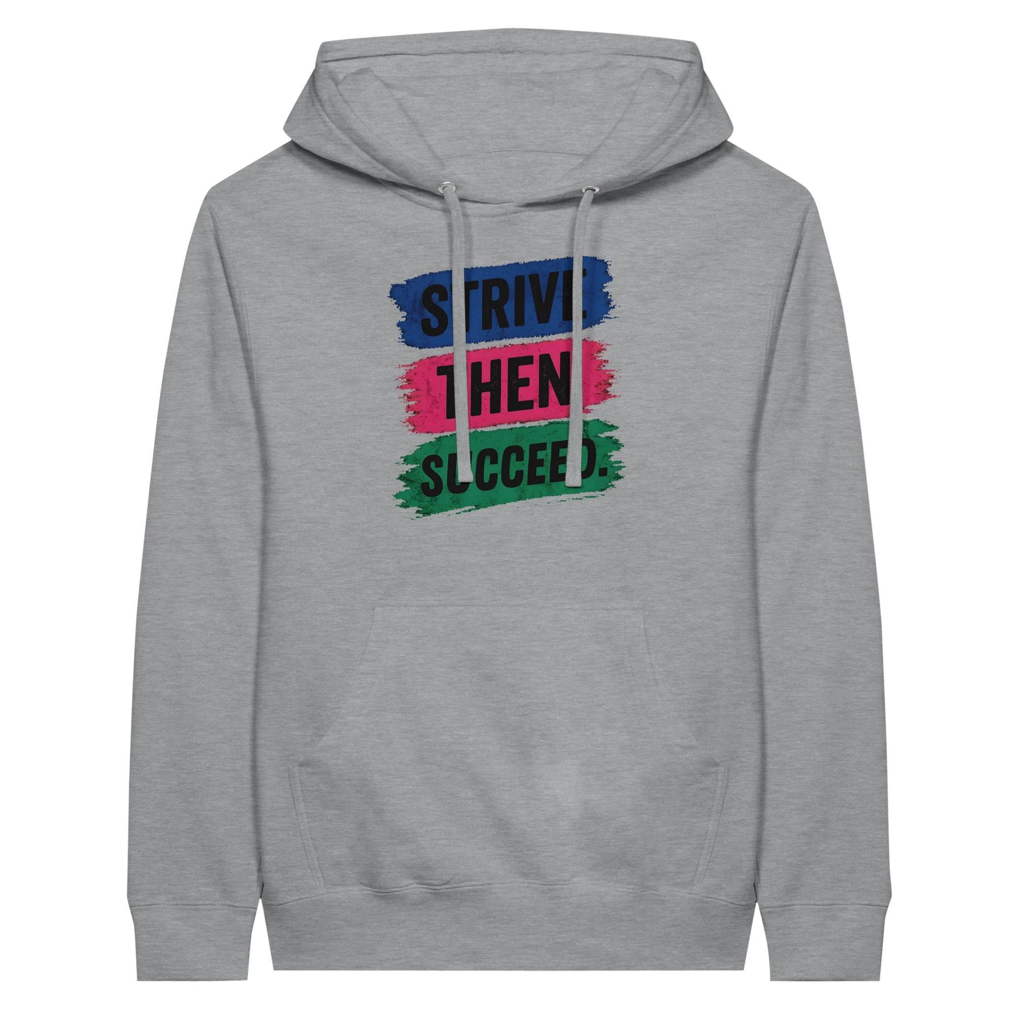 Strive Then Succeed Hoodie