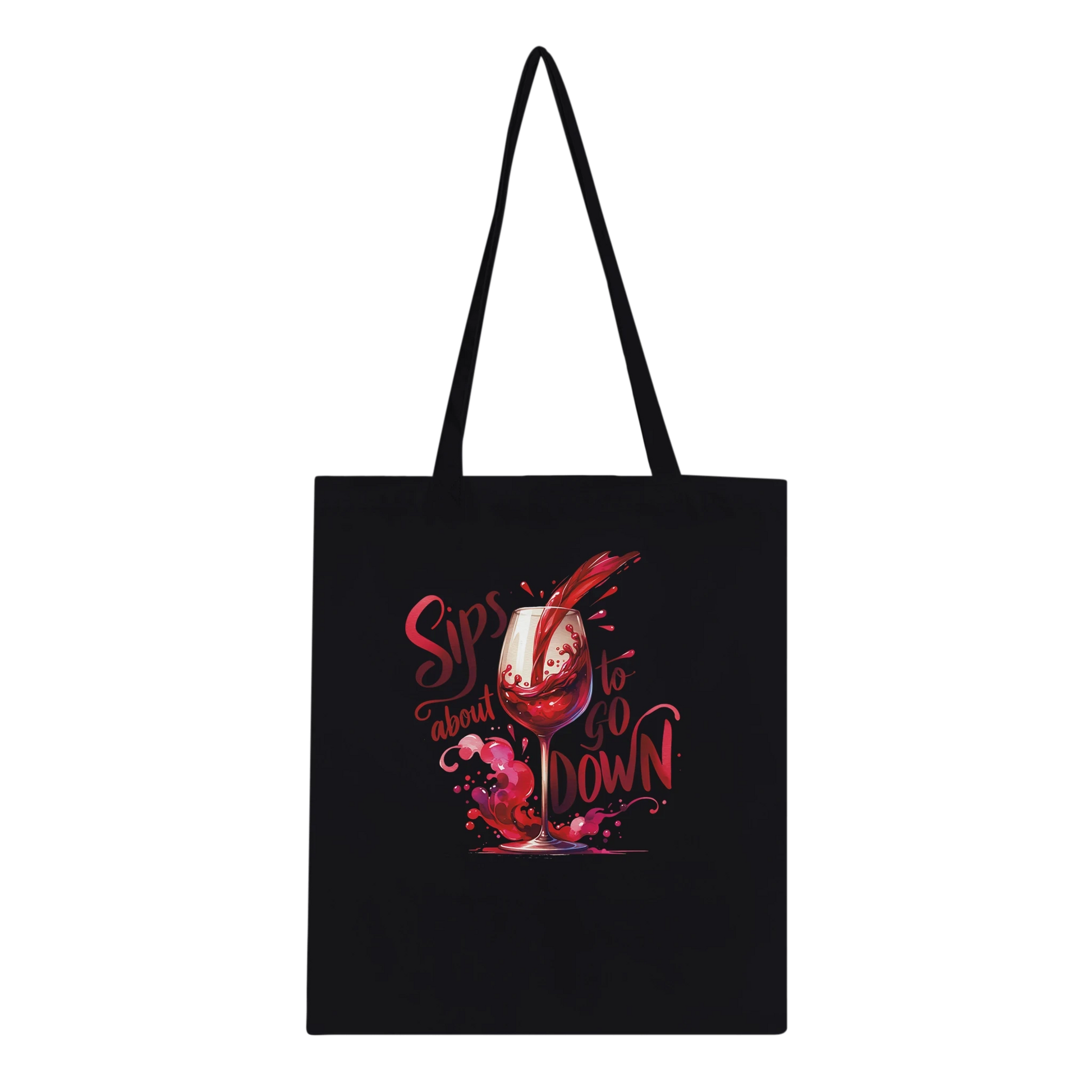 Sips About to Go Down Wine Tote Bag
