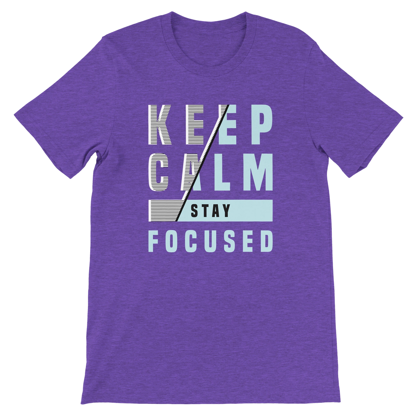 Keep Calm Stay Focused T-Shirt
